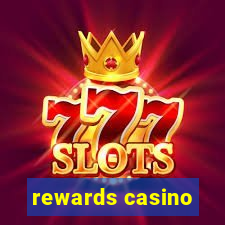 rewards casino