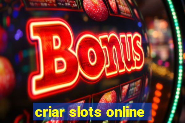 criar slots online