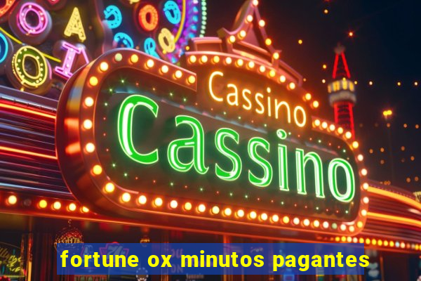 fortune ox minutos pagantes