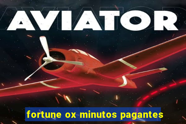 fortune ox minutos pagantes