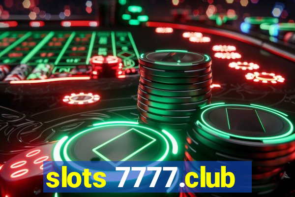 slots 7777.club