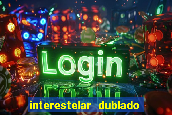 interestelar dublado download mega