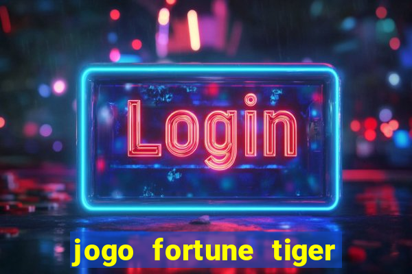 jogo fortune tiger paga mesmo