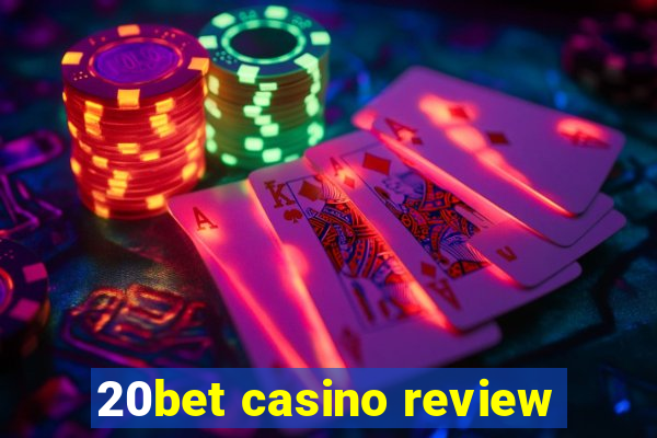 20bet casino review