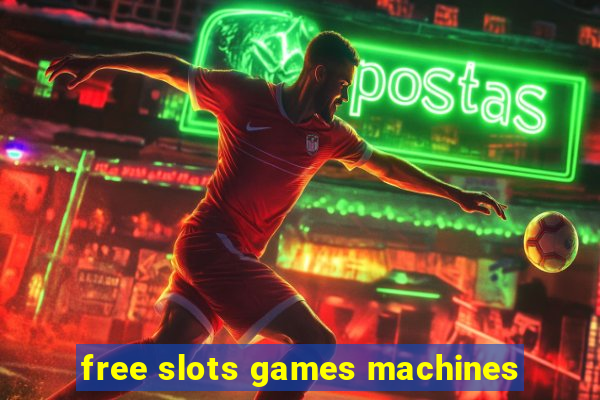 free slots games machines