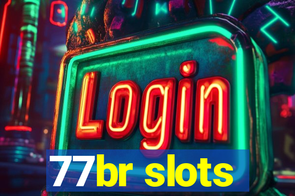 77br slots