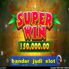 bandar judi slot online indonesia 2020