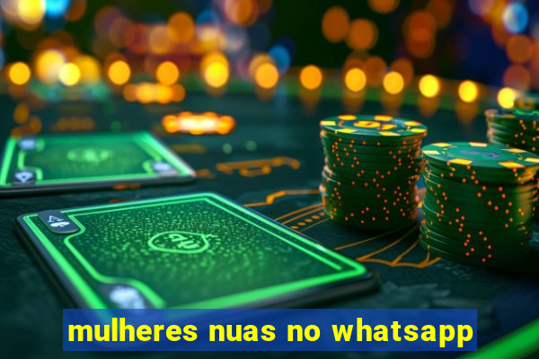 mulheres nuas no whatsapp