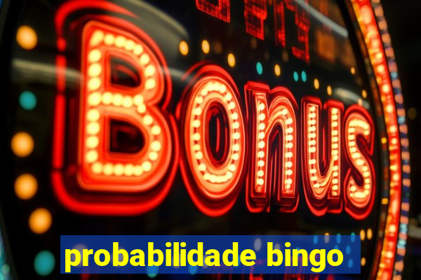 probabilidade bingo