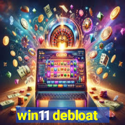 win11 debloat