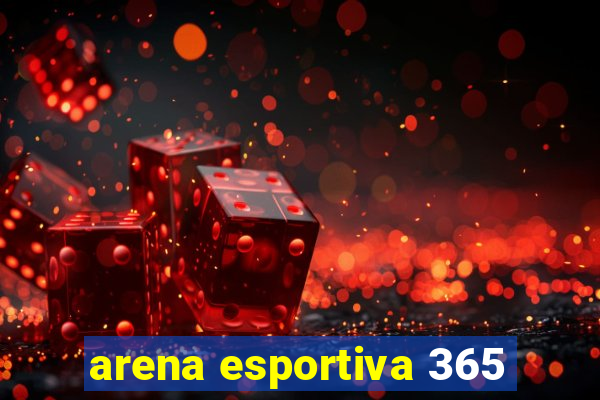 arena esportiva 365