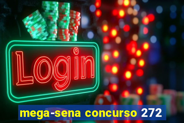 mega-sena concurso 272