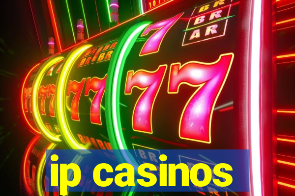 ip casinos