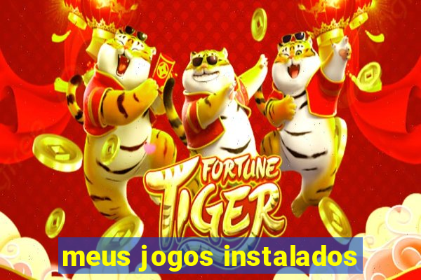 meus jogos instalados