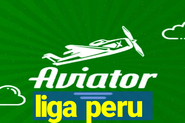 liga peru