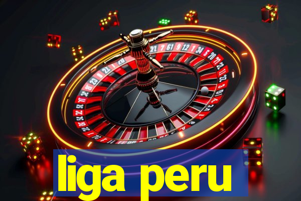 liga peru