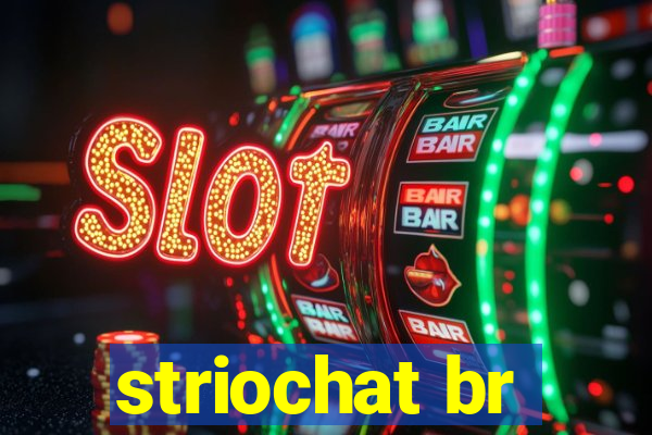 striochat br