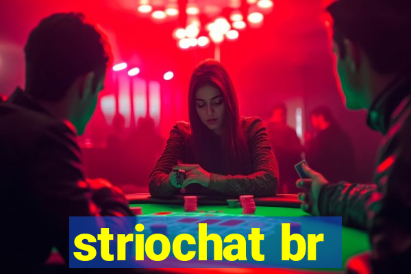 striochat br