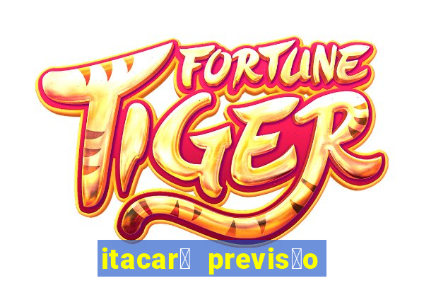 itacar茅 previs茫o do tempo