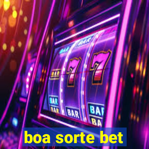 boa sorte bet