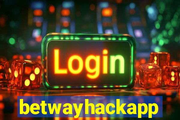 betwayhackapp