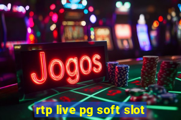 rtp live pg soft slot