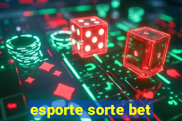 esporte sorte bet