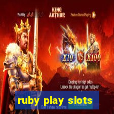 ruby play slots