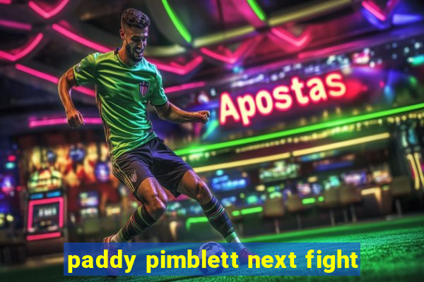 paddy pimblett next fight