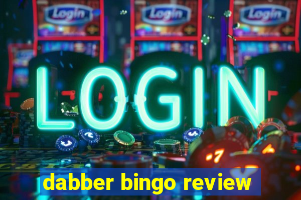 dabber bingo review