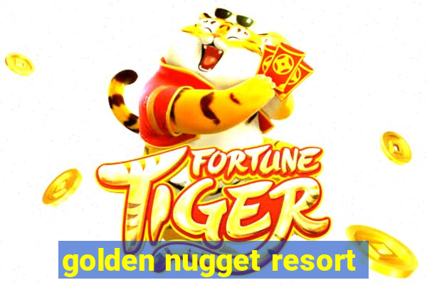 golden nugget resort