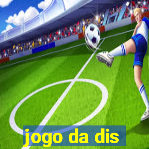 jogo da dis