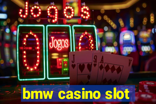 bmw casino slot