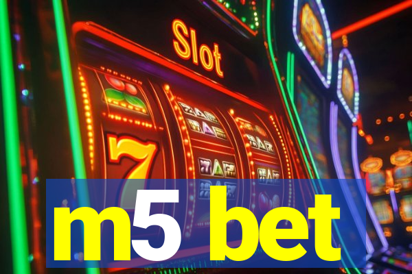 m5 bet