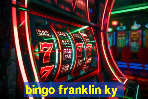 bingo franklin ky