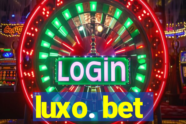 luxo. bet