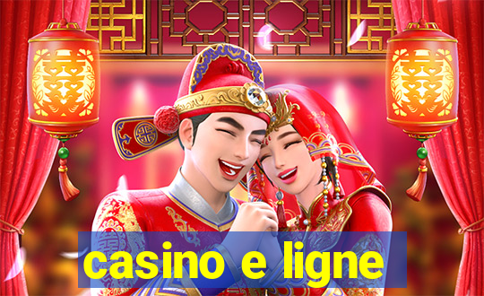 casino e ligne