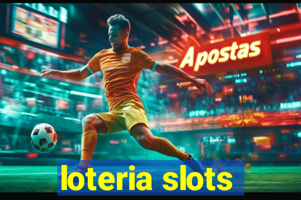 loteria slots