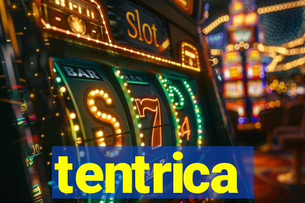 tentrica