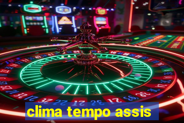 clima tempo assis