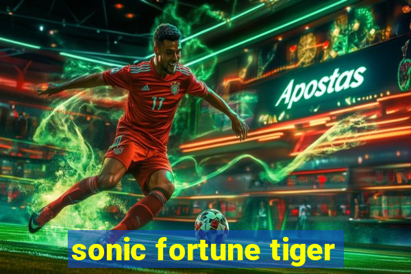 sonic fortune tiger