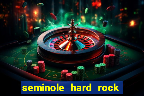 seminole hard rock and casino hollywood fl