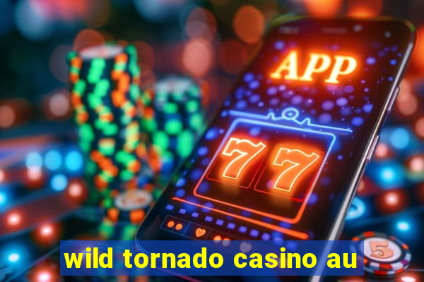 wild tornado casino au