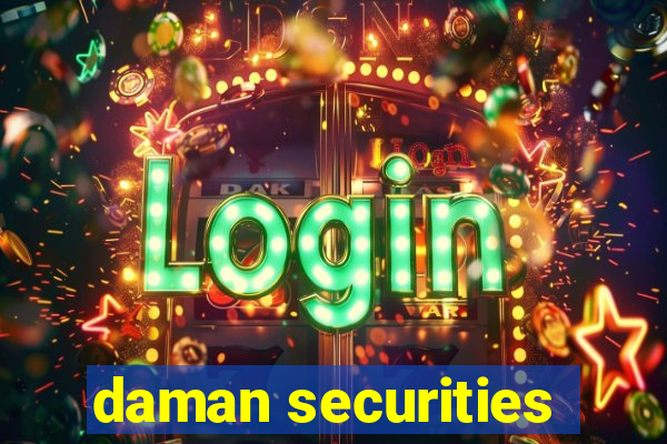 daman securities