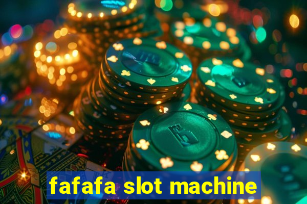 fafafa slot machine