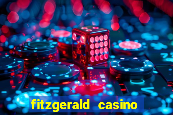 fitzgerald casino las vegas