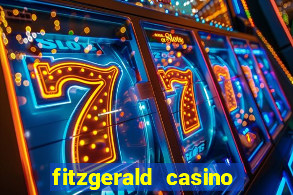 fitzgerald casino las vegas