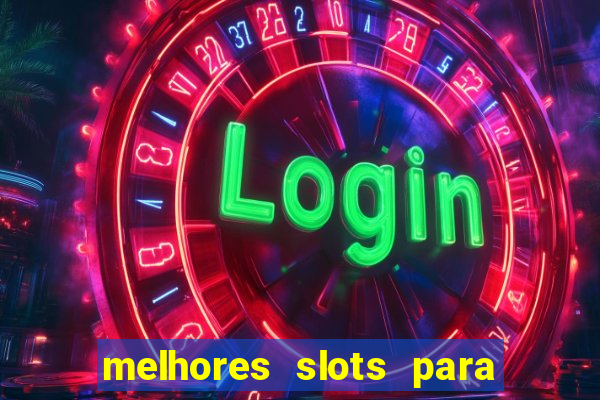 melhores slots para comprar bonus