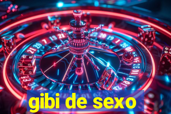 gibi de sexo