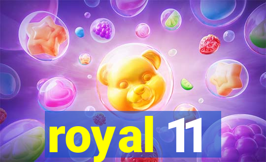 royal 11